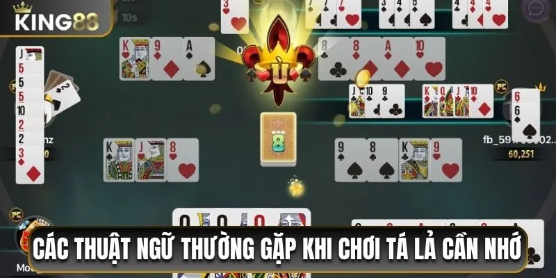 Các thuật ngữ thường gặp khi chơi tá lả cần nhớ