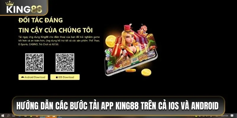 Hướng dẫn các bước tải app King88 trên cả 2 HĐH IOS và Android 